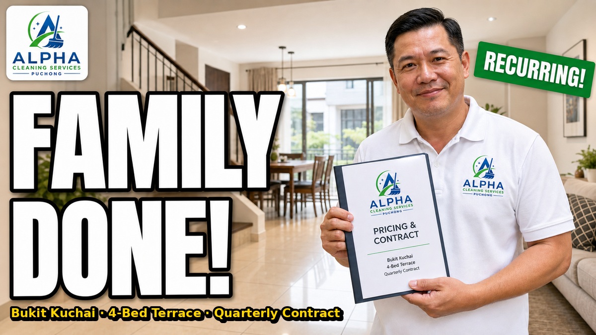 Alpha 3-cleaner team during quarterly deep-clean visit at a 4-bed terrace in Bukit Kuchai Puchong